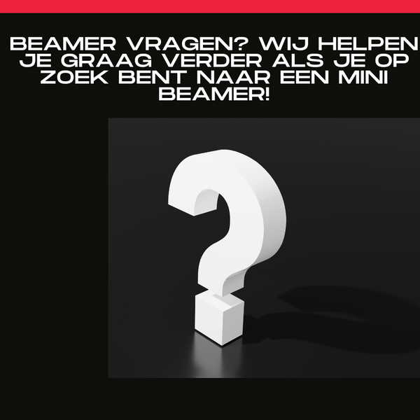 Beamer vragen? Wij helpen je graag verder als je op zoek bent naar een mini beamer!