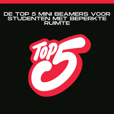De Top 5 Mini Beamers Voor Studenten Met Beperkte Ruimte