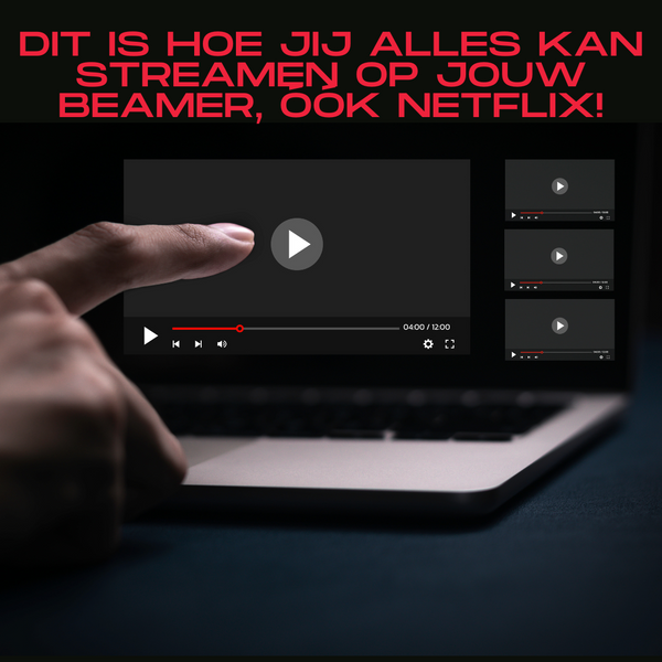 Dit is hoe jij alles kan streamen op jouw beamer, óók NETFLIX!