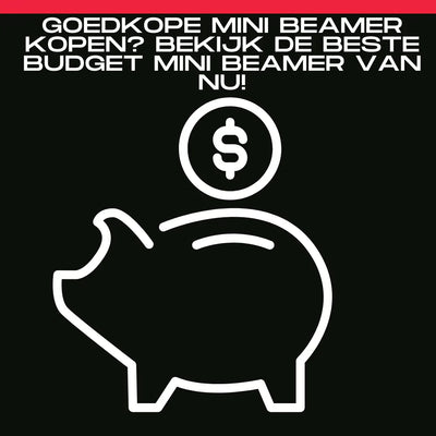 Goedkope mini beamer kopen? Bekijk de beste budget mini beamer van NU!