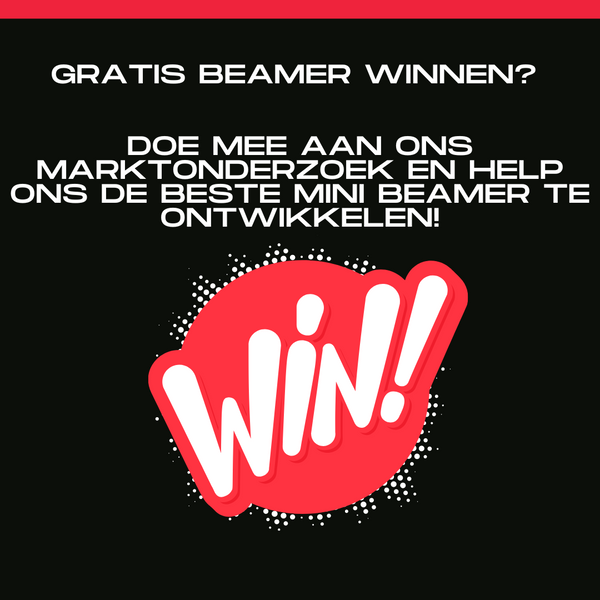 Gratis beamer winnen? Doe mee aan ons marktonderzoek en help ons de beste mini beamer te ontwikkelen!