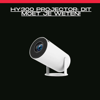 HY300 Mini beamer kopen? Lees dit voordat je de beamer koopt!