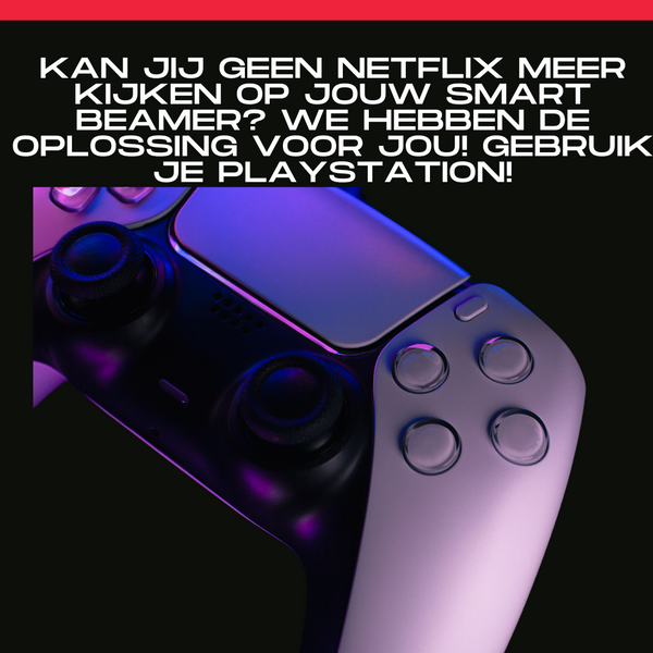 Netflix probleem oplossen op mini beamer met playstation!
