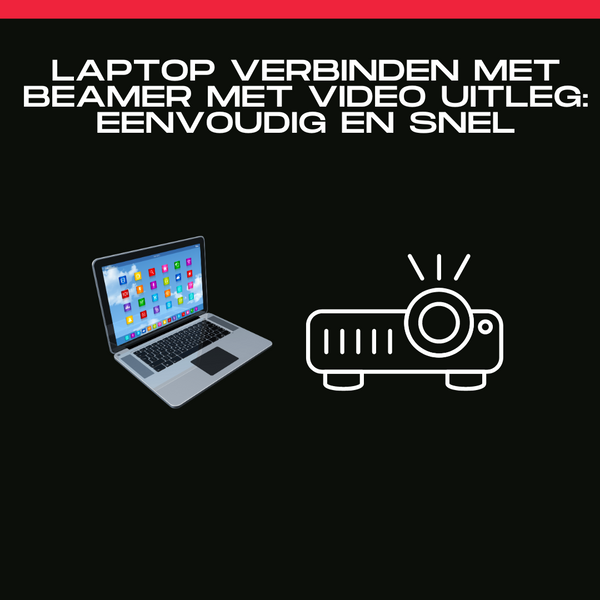 Laptop verbinden met beamer met VIDEO uitleg: Eenvoudig en snel