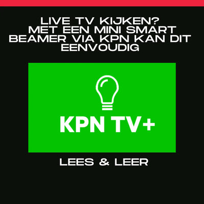Live TV kijken met een mini smart beamer via KPN