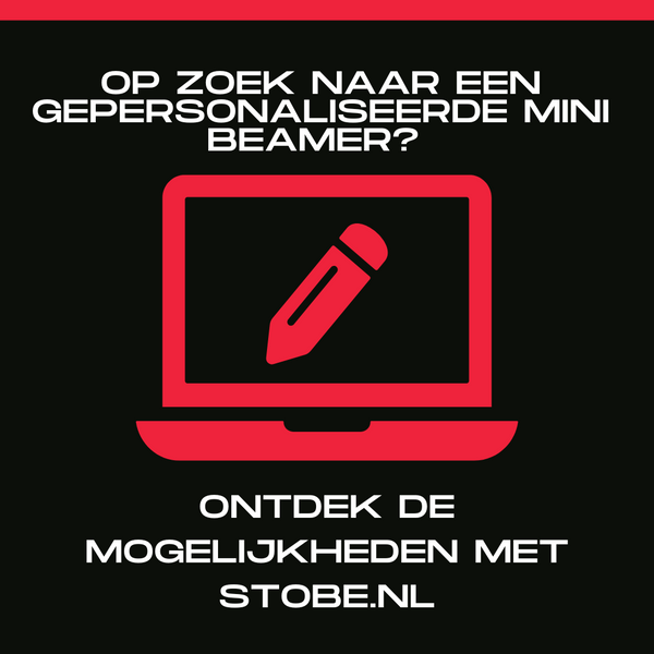 Op zoek naar een gepersonaliseerde mini beamer? Ontdek de mogelijkheden met STOBE.NL