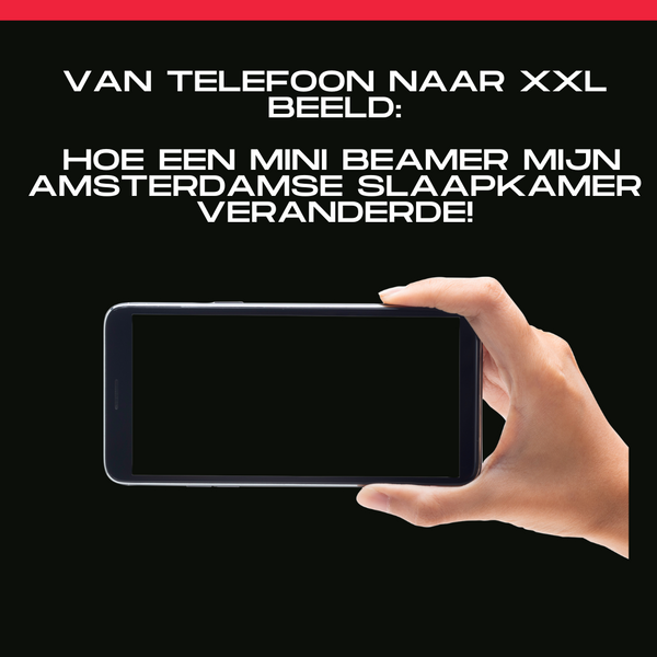 Van telefoon naar XXL beeld: Hoe een mini beamer mijn Amsterdamse slaapkamer veranderde!
